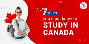 Top 7 Steps to Study in Canada